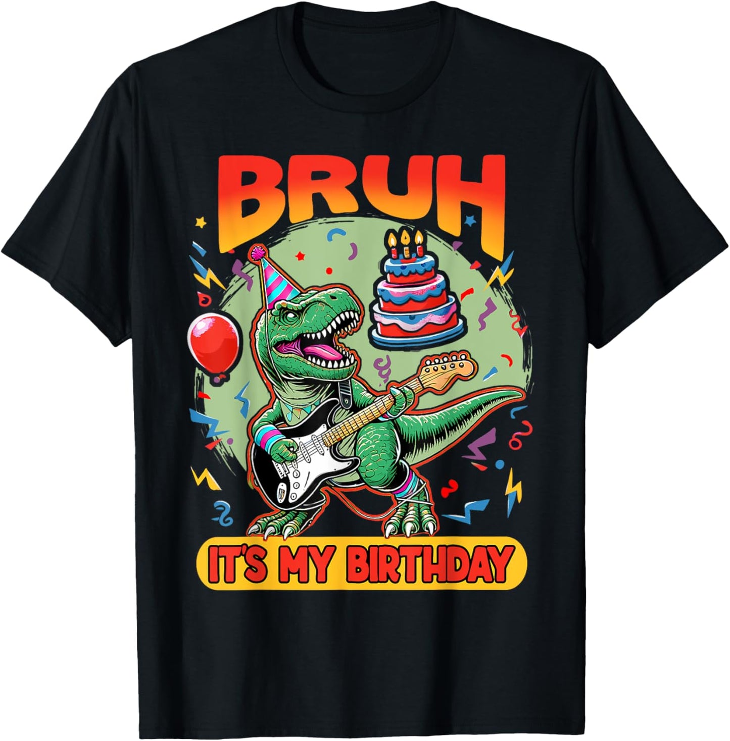 Bruh It's My Birthday Funny T Rex Dinosaur Playing Guitar T-Shirt