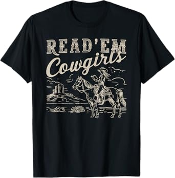 Read 'em Cowgirl Cute Western Cowgirl Texas Bookish Bookworm T-Shirt