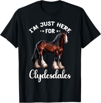Clydesdale Owner Clydesdale Horse Toy Clydesdale Lover T-Shirt