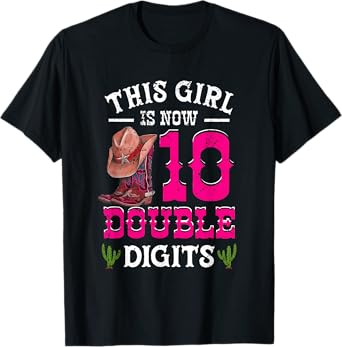 This Girl 's Now 10 Double Digits Western Cowboy Hat Cowgirl T-Shirt