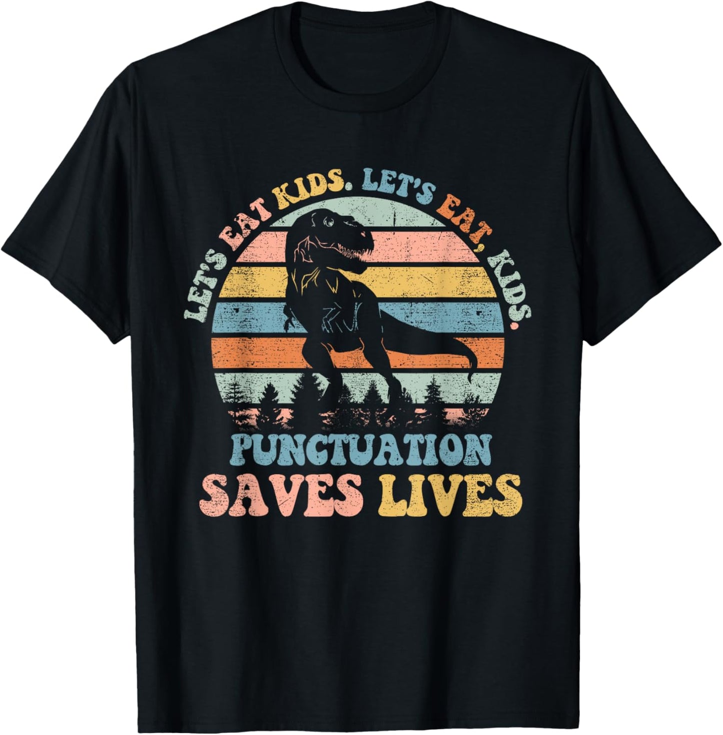 Let's Eat Kids Punctuation Saves Lives Funny Grammar Dino T-Shirt