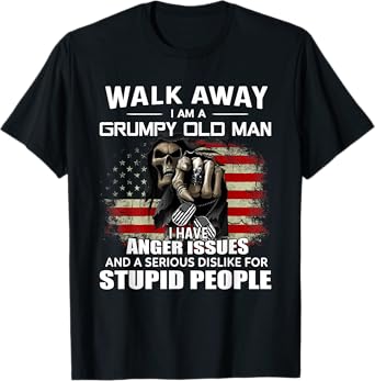 Skull Walk Away I Am A Grumpy Old Man I Have Anger Issues T-Shirt
