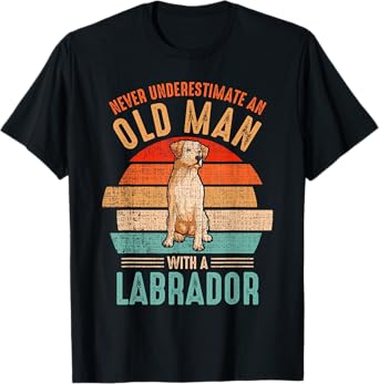 mb Never Underestimate An Old Man With A Labrador T-Shirt