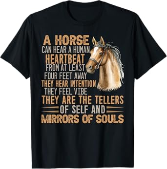 Funny a horse can hear a human heartbeat tees T-Shirt