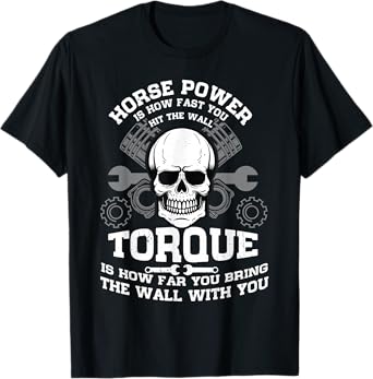 Horsepower Is How Fast You Hit The Wall Mechanic Engineer T-Shirt