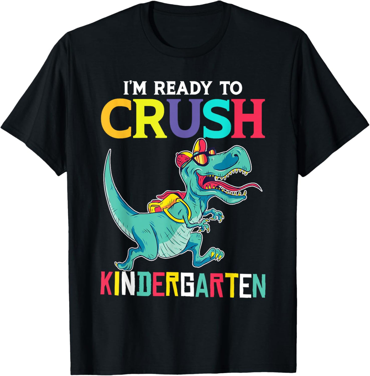 I'm Ready To Crush Kindergarten T-Rex T-Shirt