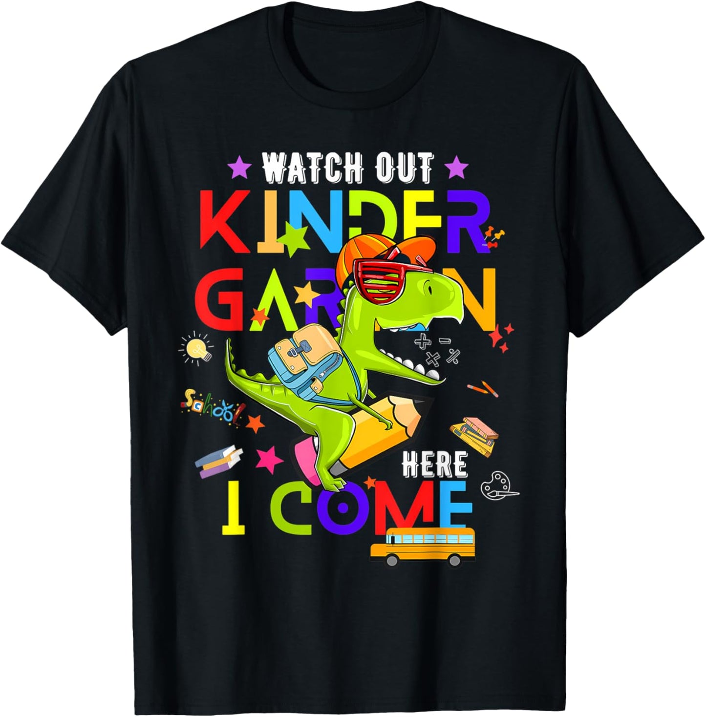 Watch Out Kindergarten Here I Come Funny Dinosaur Boys Girls T-Shirt