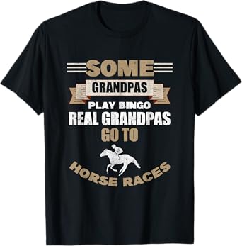 Horse Race Grandfather Gambler Grandpa Betting Horse Racing T-Shirt