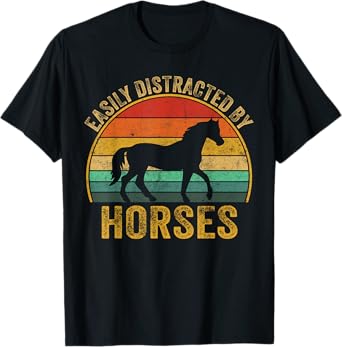 Easily Distracted By Horses Lover Horse Owner T-Shirt