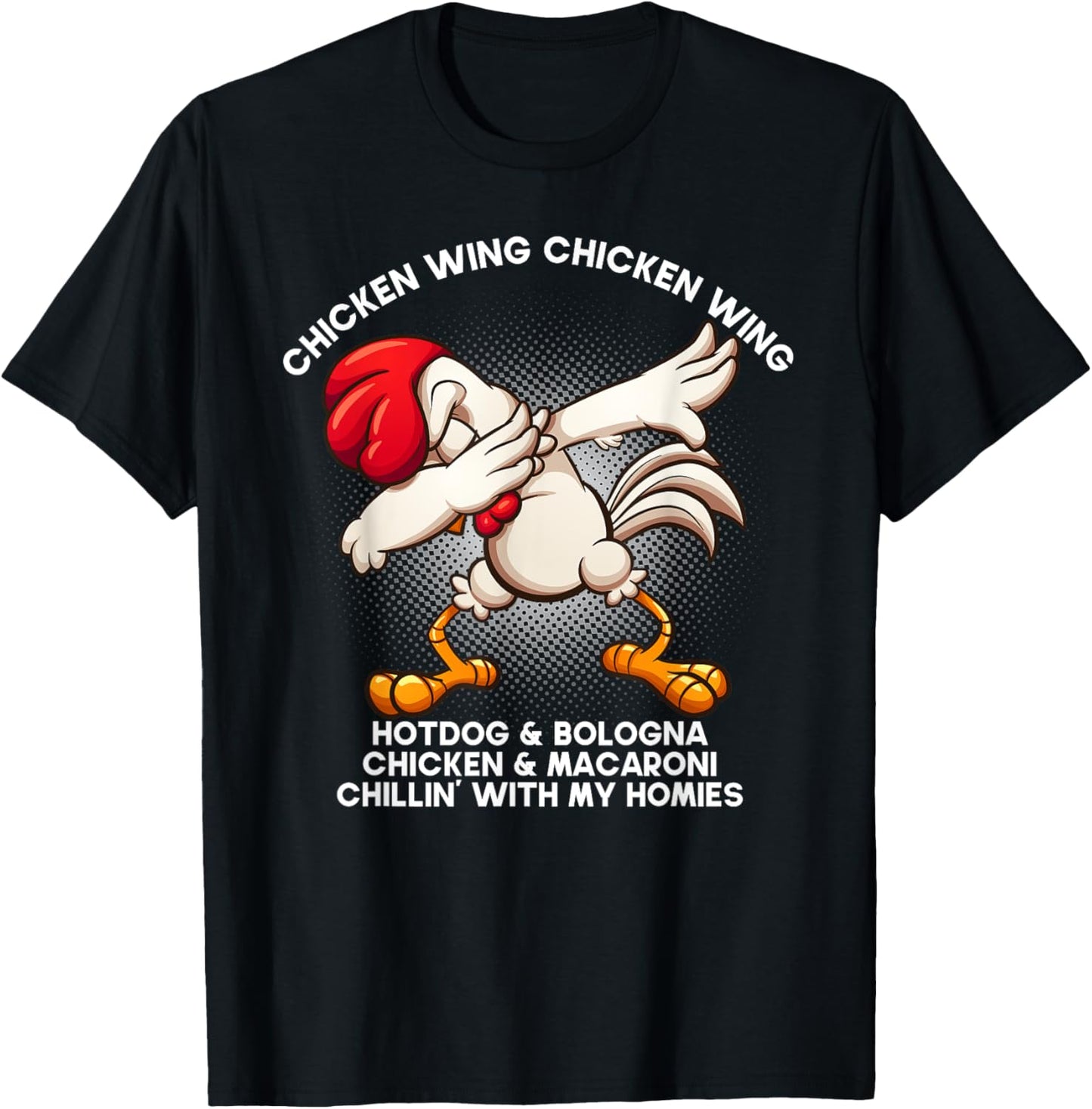 Chicken Wing Chicken Wing Tee Song Lyric Hot Dog Bologna T-shirt