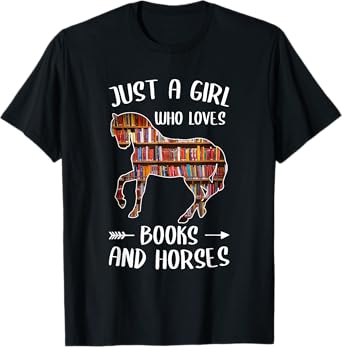 Just A Girl Who Loves Books And Horses - Funny Reading T-Shirt