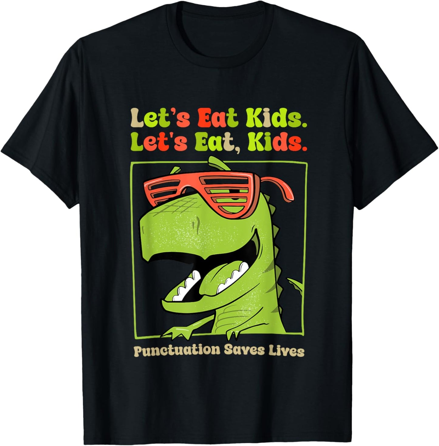 Funny Let's Eat Kids Punctuation Saves Lives Grammar Teacher T-Shirt