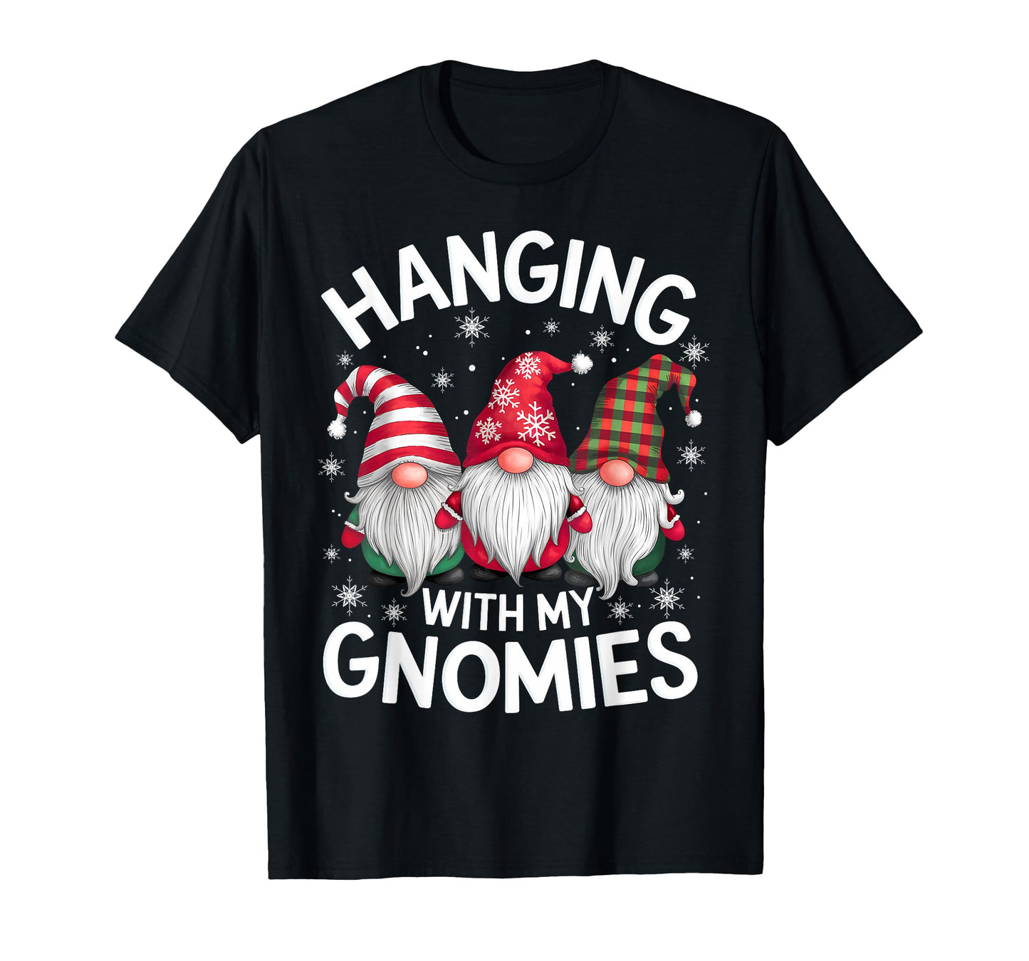 Hanging With My Gnomies Family Christmas Gnome Xmas Holiday T-Shirt