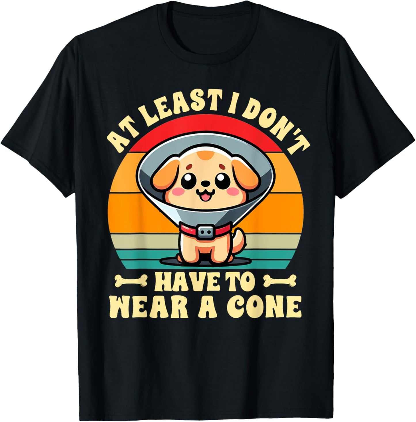 Surgery Recovery Cute Dog At Least I Don't Have To Wear Cone Black Crew Neck Short Sleeve T-Shirt