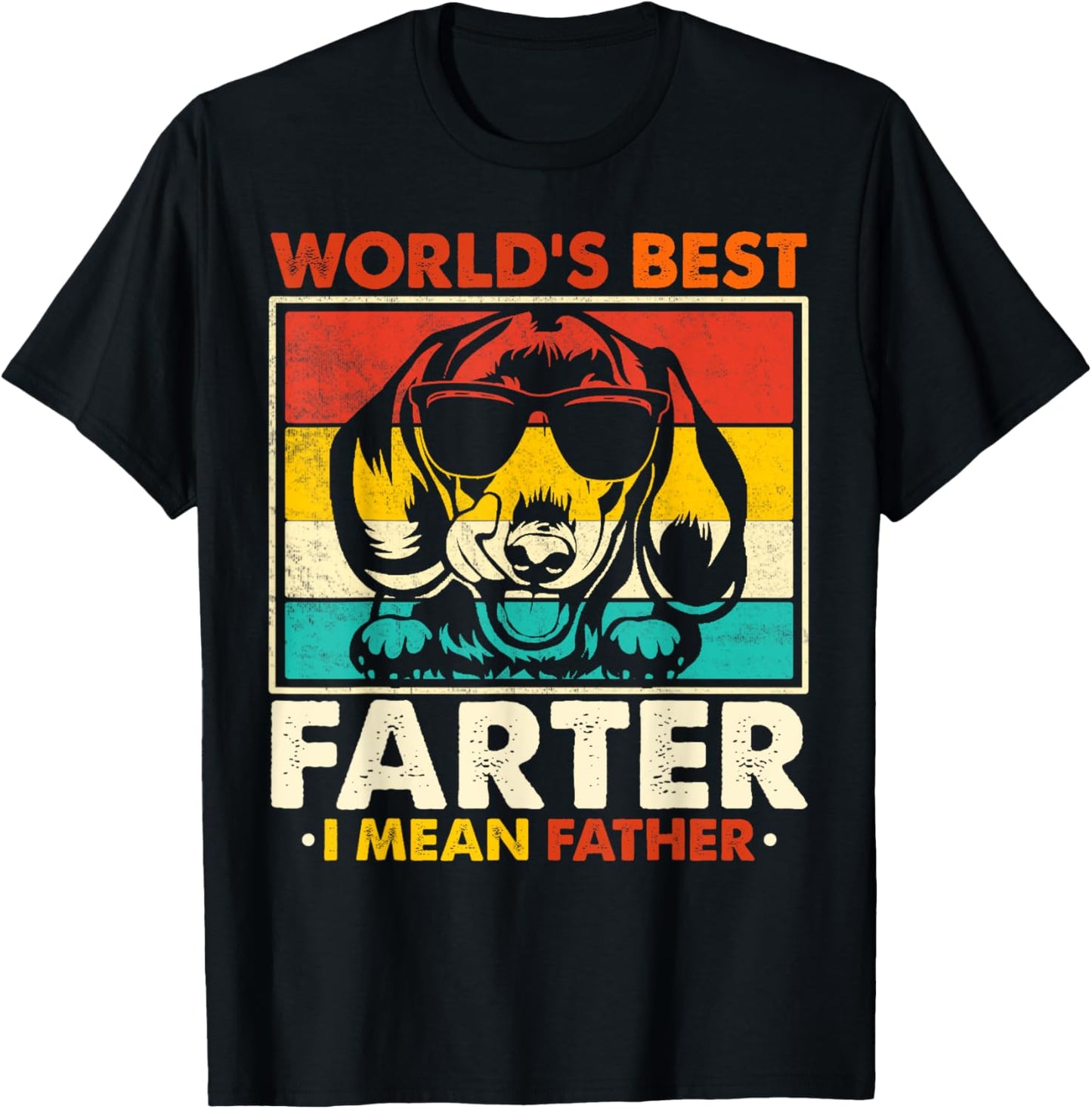 World's Best Farter I Mean Father Fathers Day Dachshund T-Shirt