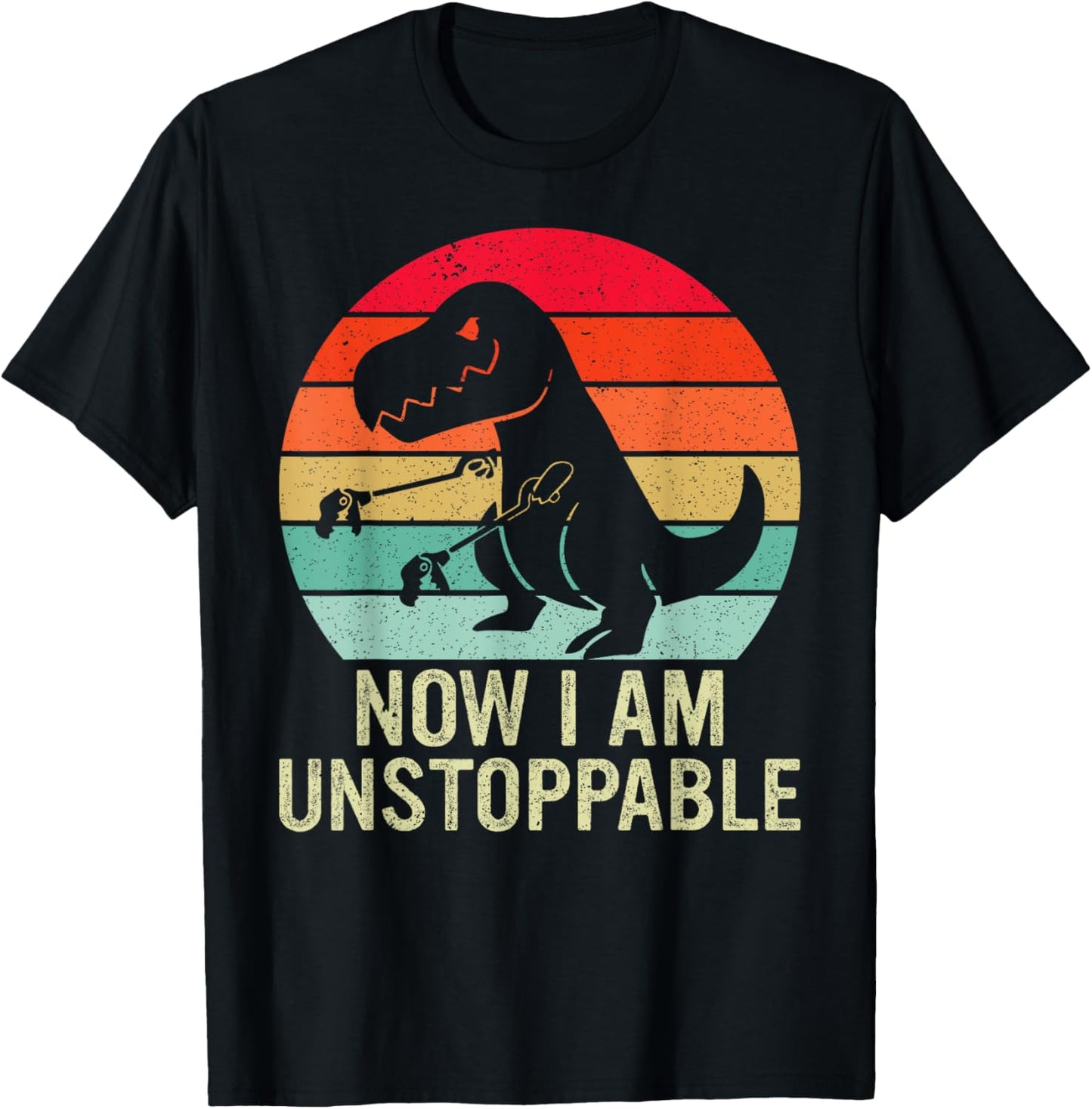 Retro Now I Am Unstoppable Funny T-Rex Vintage T-Shirt