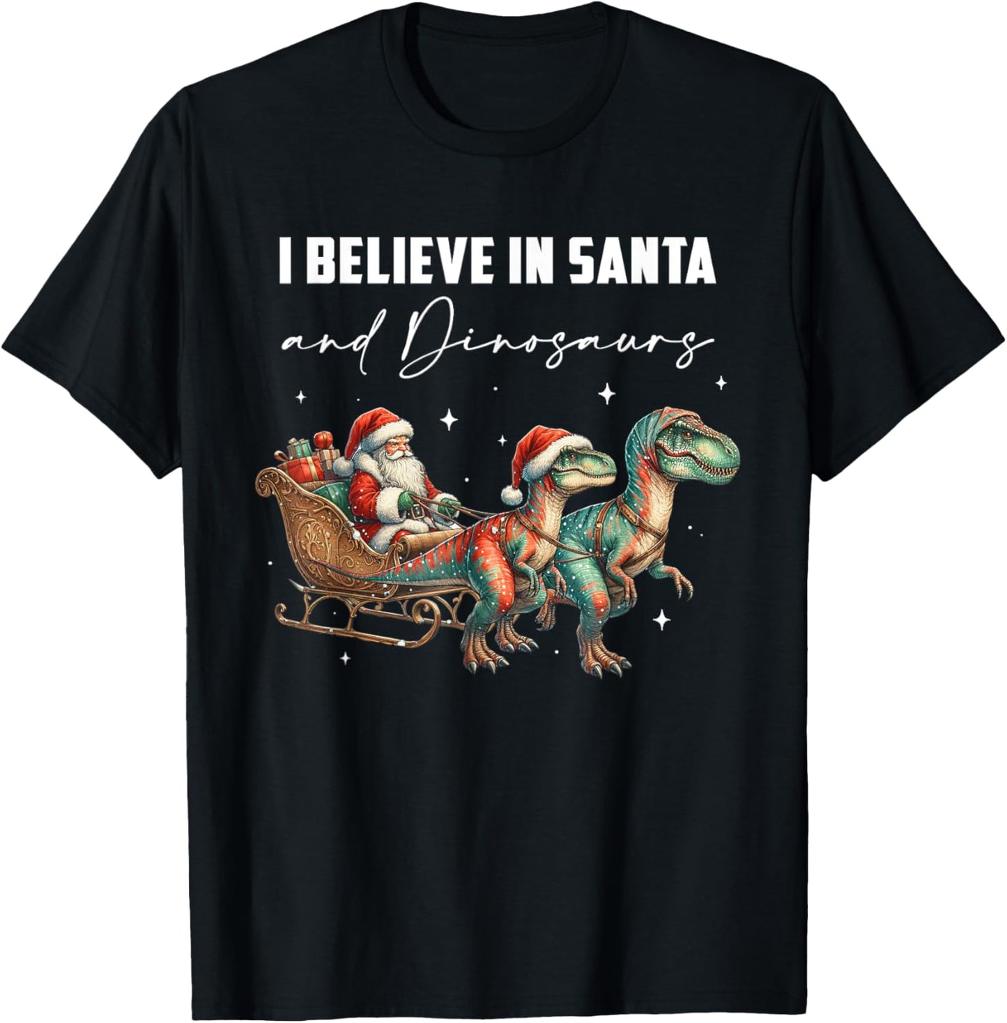 I Believe in Santa and Dinosaurs Christmas Paleontogy T-Shirt