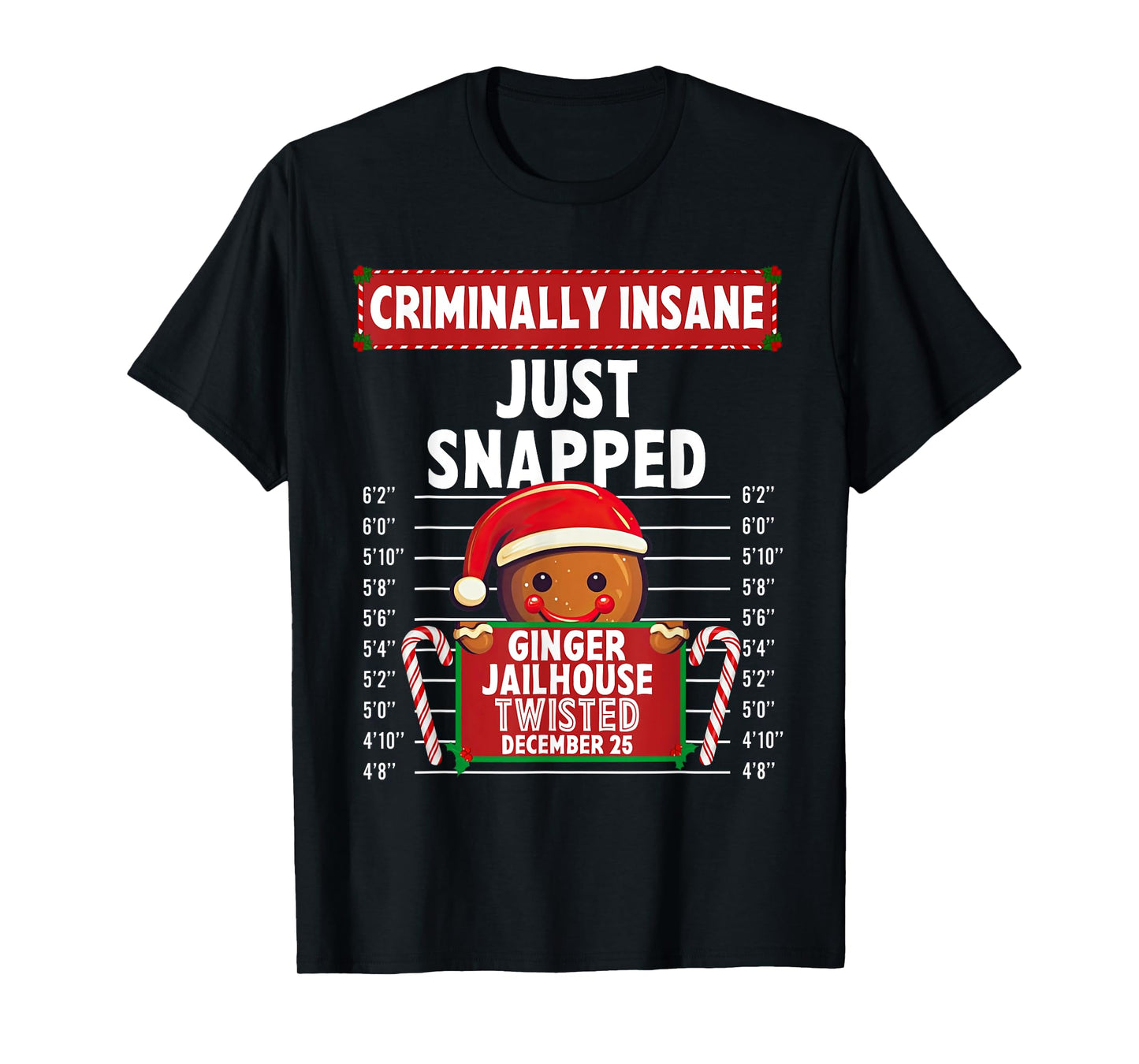 Criminally Insane Ginger Jailhouse Christmas Gingerbread T-Shirt