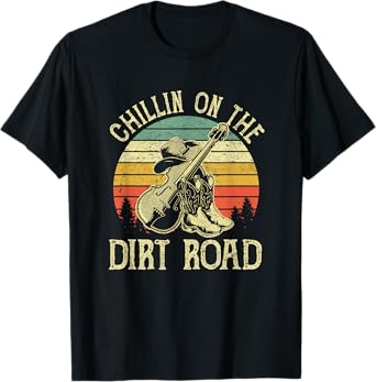 Chillin On The Dirt Road Western Life Rodeo Country Music T-Shirt