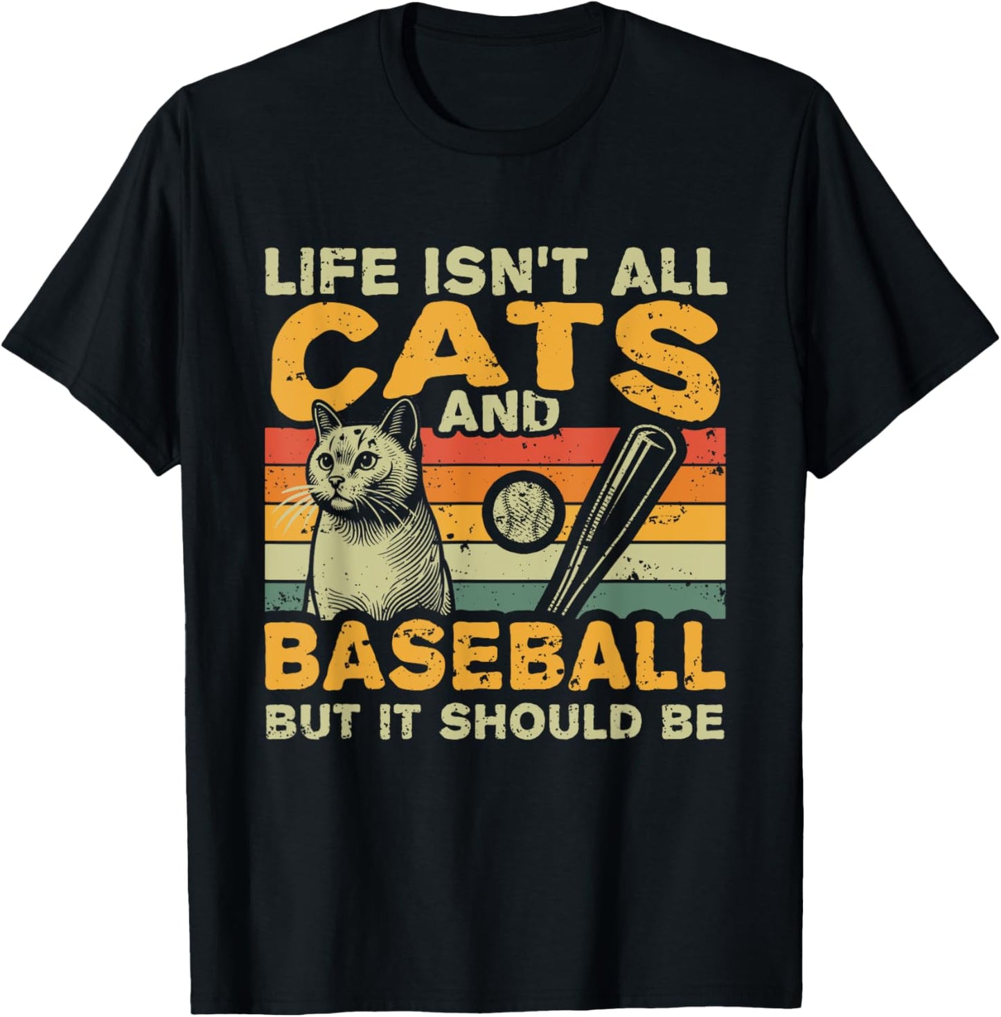 Retro Life Isn't All Cats And Baseball T-Shirt