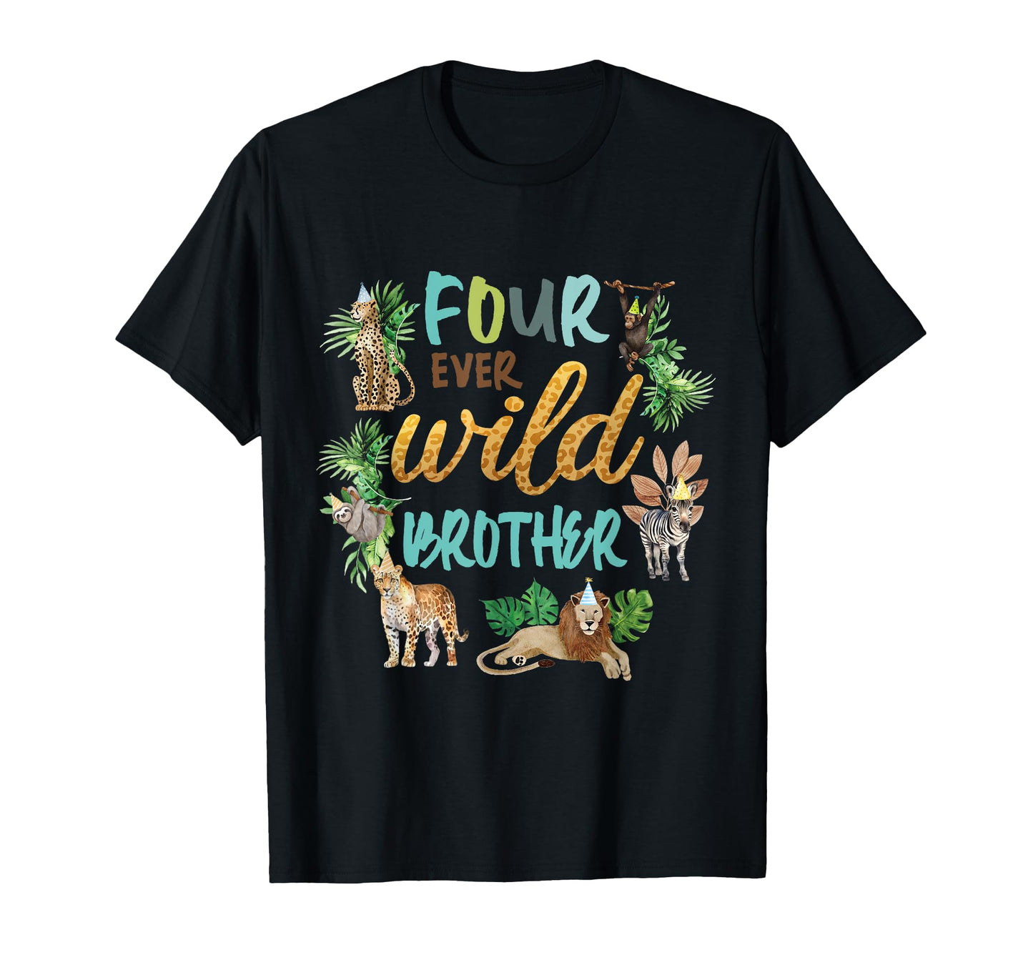 Brother Four Ever Wild 4th Birthday Boy Zoo Safari Jungle T-Shirt