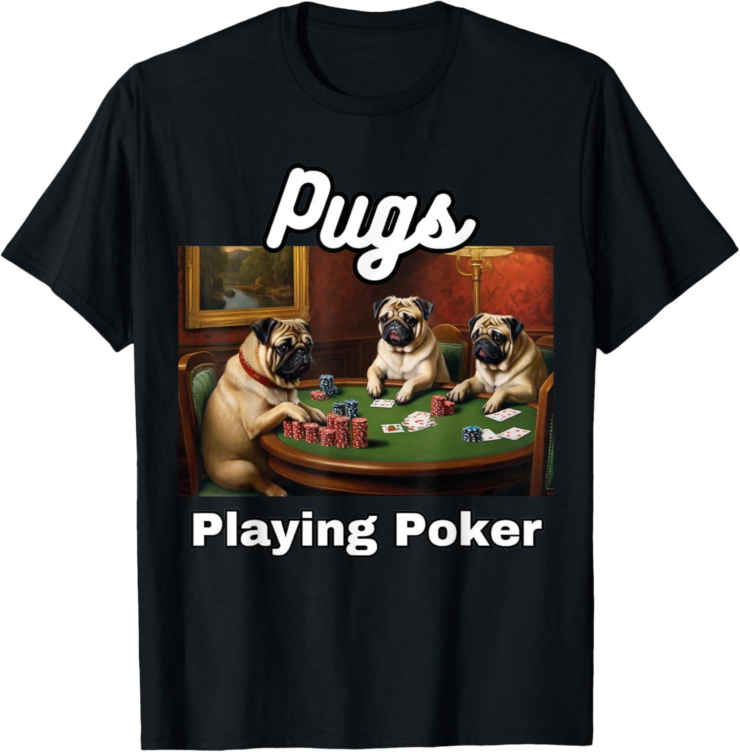 Dogs Playing Poker Pugs Pug Dog T-Shirt