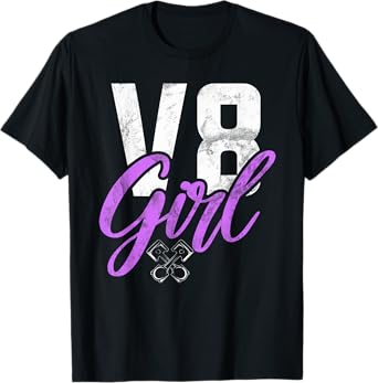 V8 Girl Muscle Car Girl T-Shirt