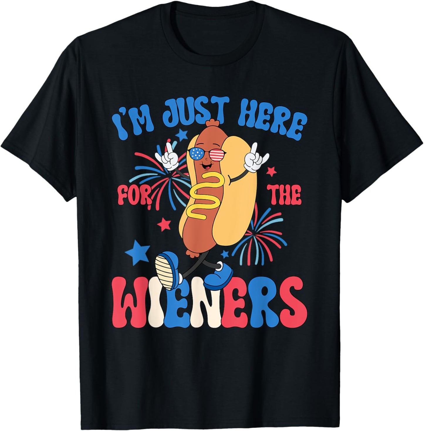 I'm Just Here For The Weiners 4th of July Funny Hot Dog T-Shirt