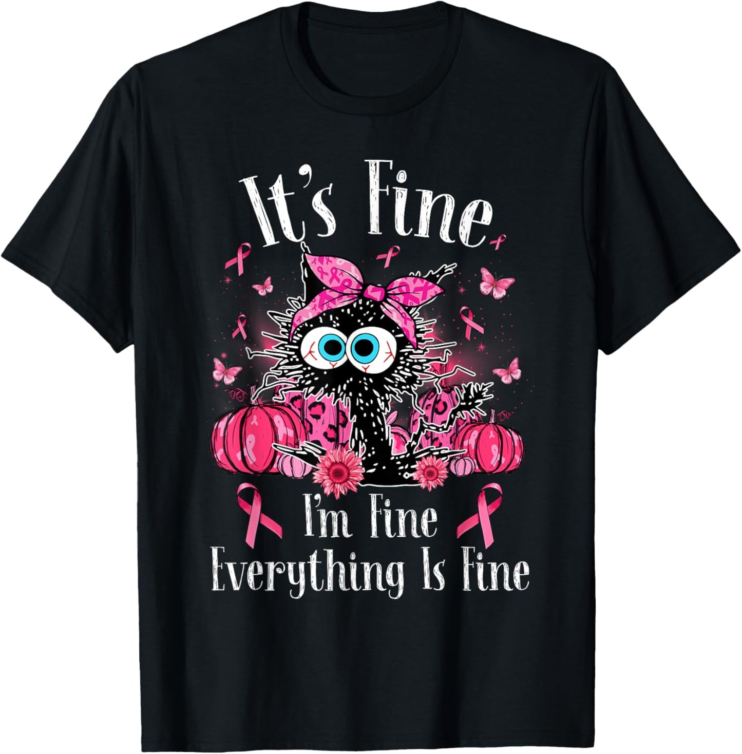 It's Fine I'm Fine Black Cat Pink Ribbon Breast Cancer Women T-Shirt