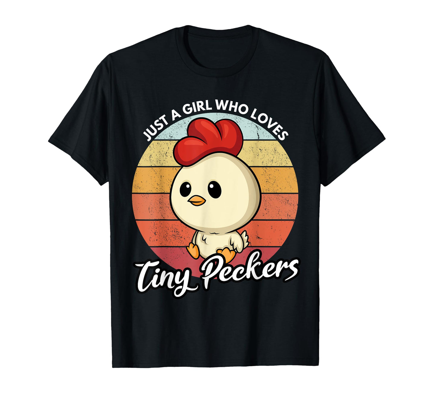 Just A Girl Who Loves Tiny Peckers Funny Chicken Pun T-Shirt