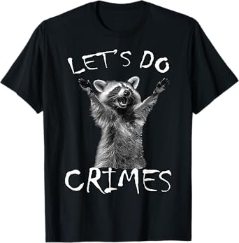 Raccoons Trash Funny Racoon Let's Do Crimes Cute Animals Men T-Shirt