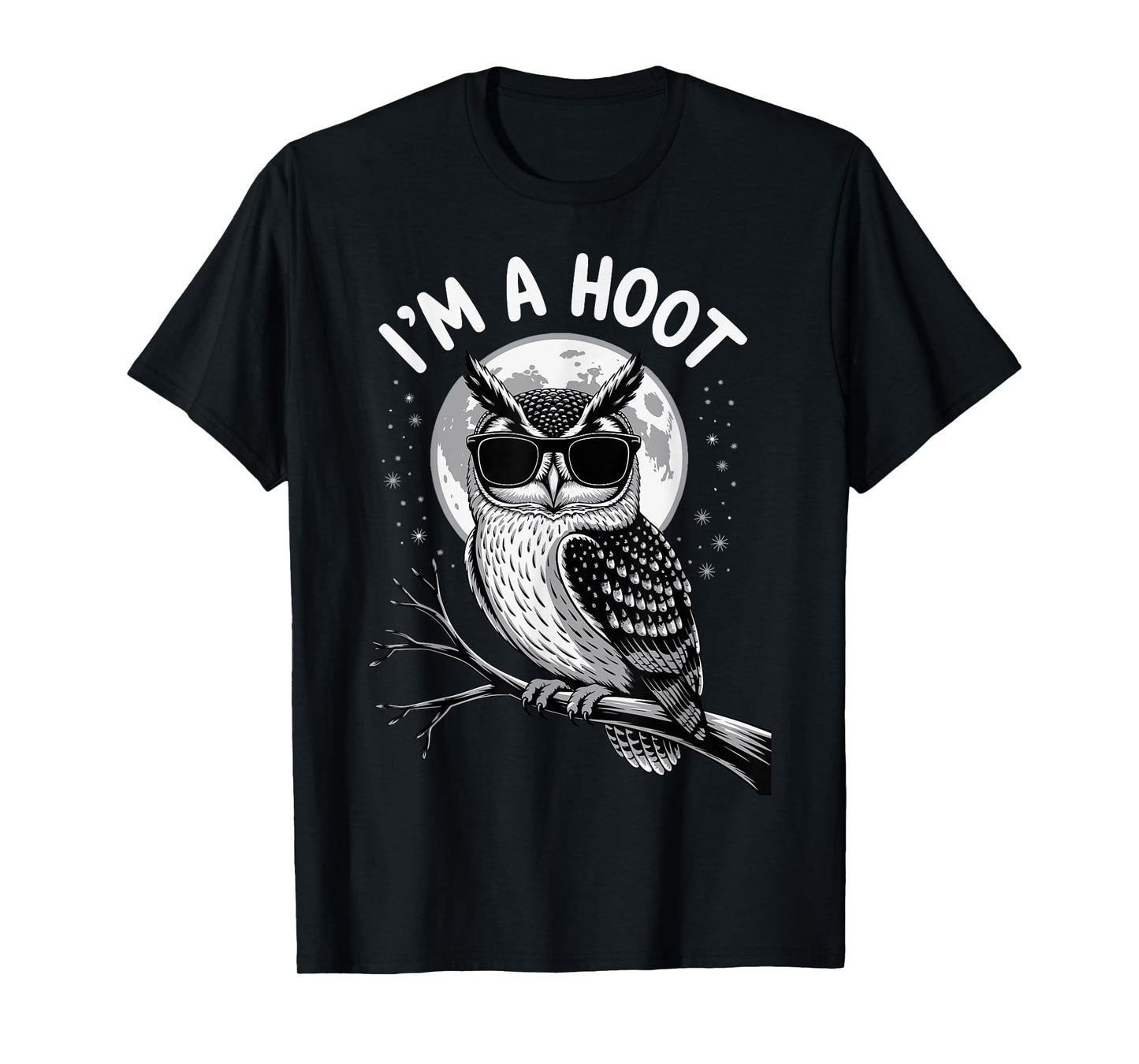 Funny I´m a Hoot Owl Bird Lover Sarcastic Owl Design T-Shirt