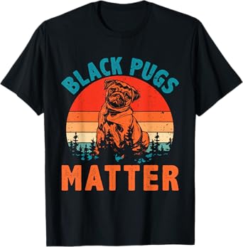 Vintage Retro Black Pugs Matter Funny Pet Dog Lover T-Shirt for Men Women Girls Kids