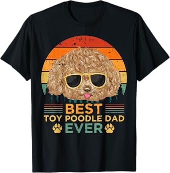 Best Toy Poodle Dad Ever Vintage Poodle Dog Father's Day T-Shirt for Men Women Girls Kids