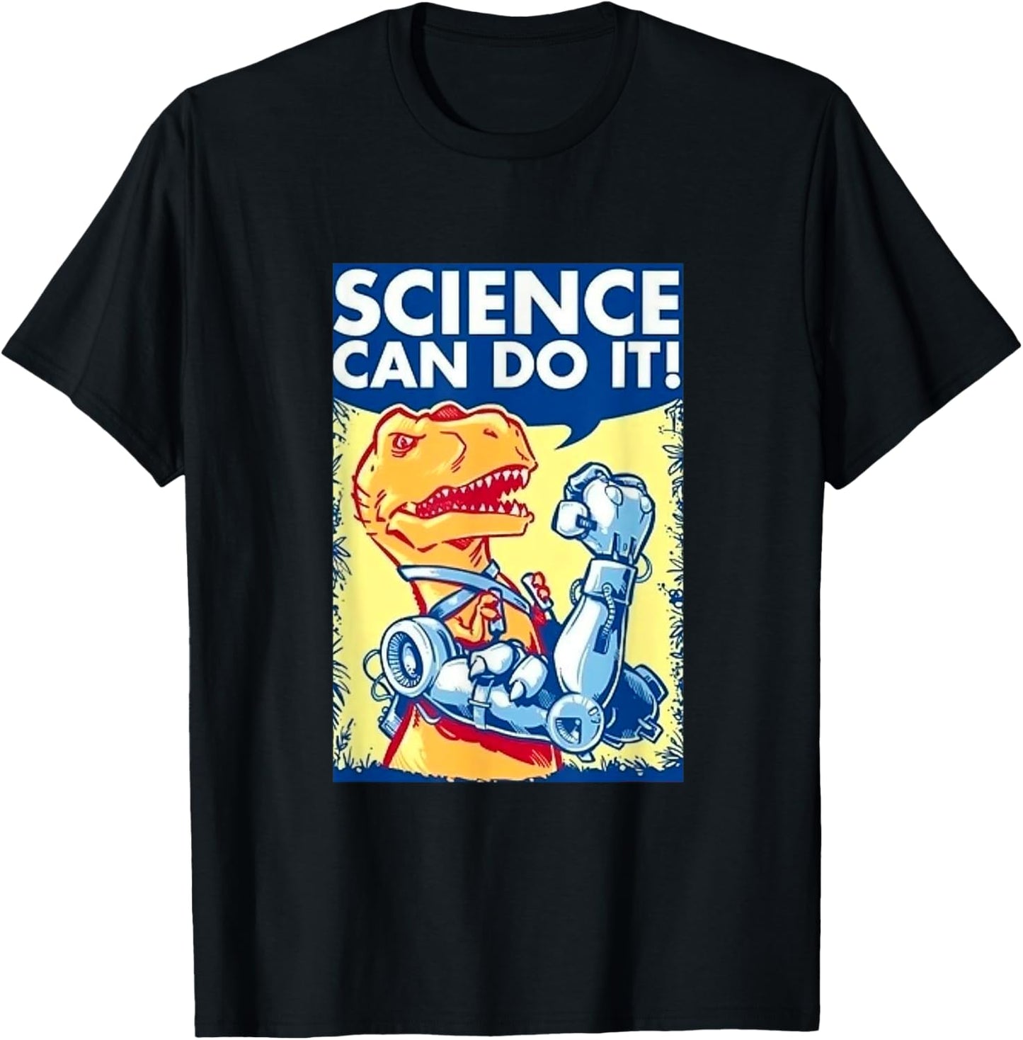 Funny SCIENCE CAN DO IT dinosaur with robotic arms T-Shirt