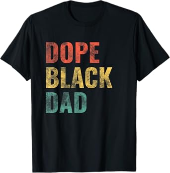 Dope Black Dad T-Shirt