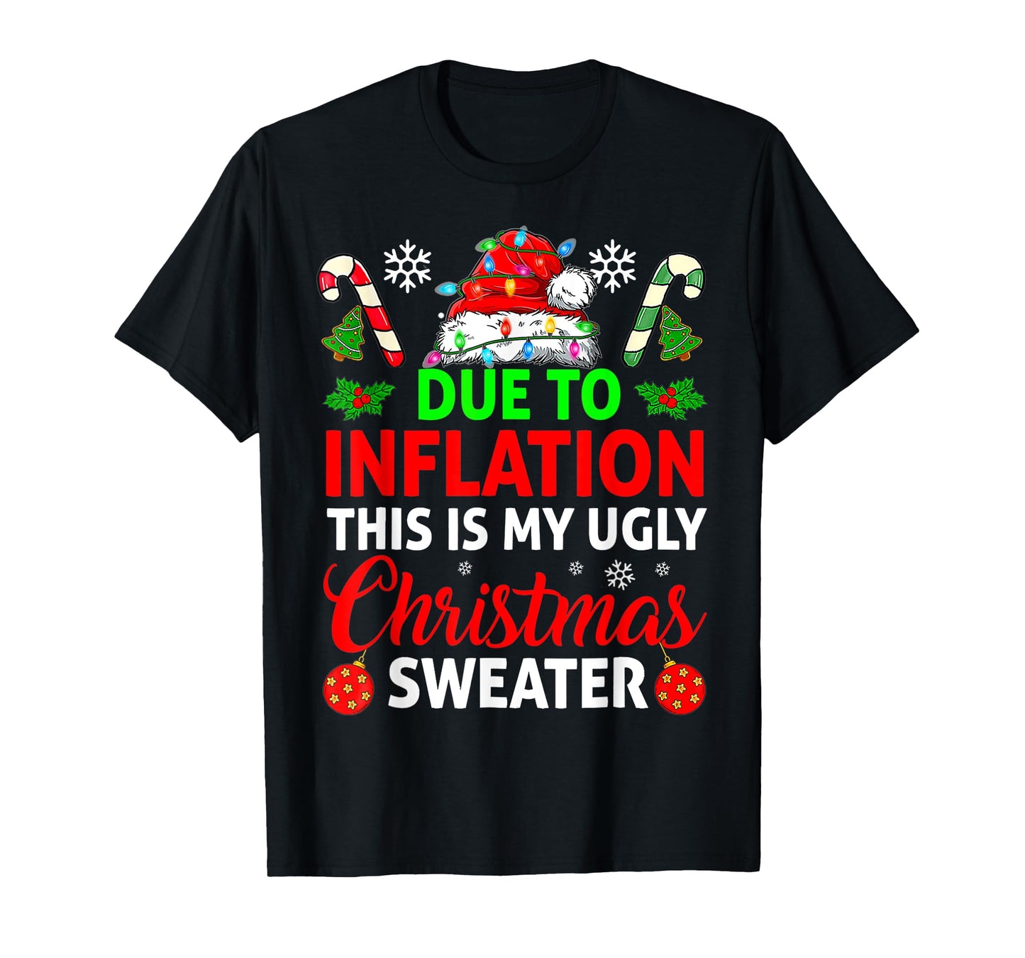 Due To Inflation This Is My Ugly Sweater For Christmas T-Shirt