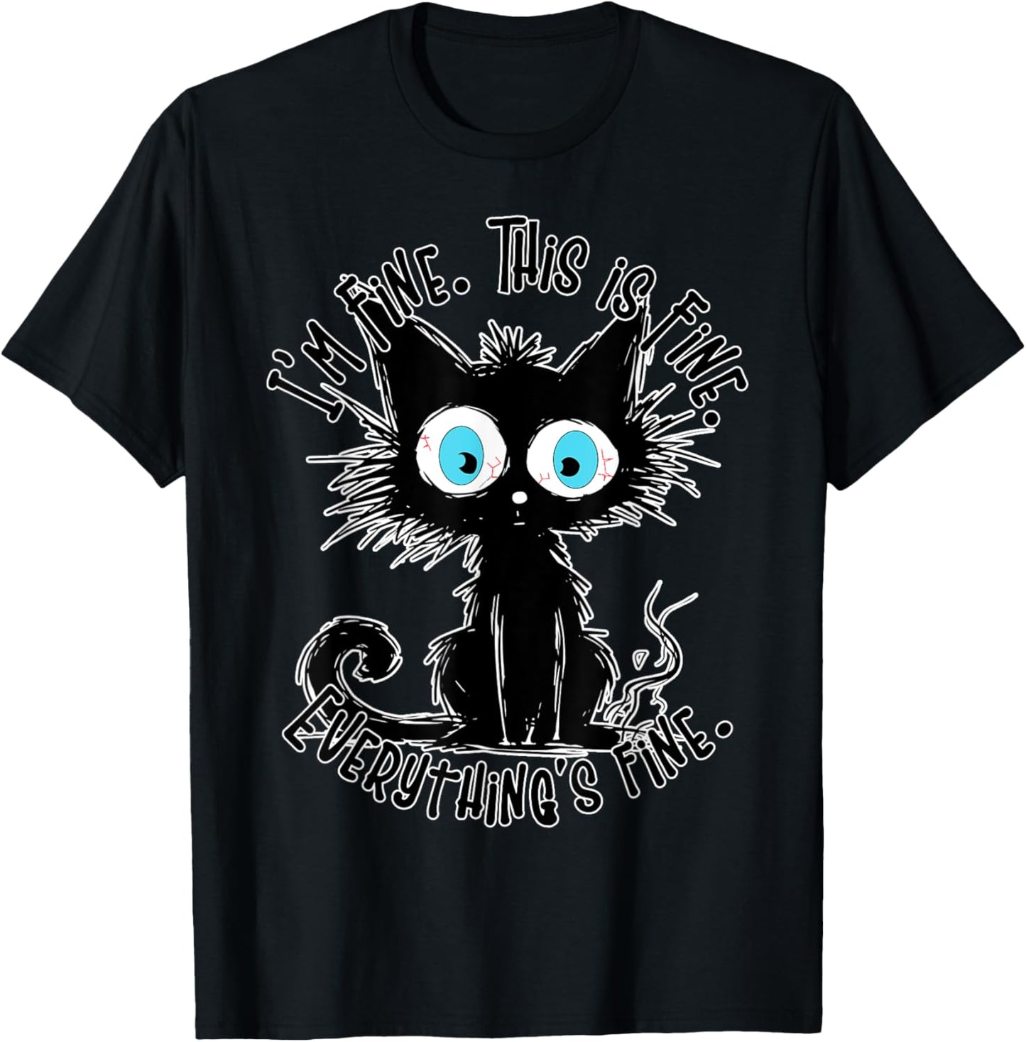 Black Cat Its Fine Im Fine Everything Is Fine Funny Women T-Shirt