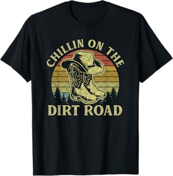 Chillin On The Dirt Road Vintage Cowboy Hat Western Life T-Shirt