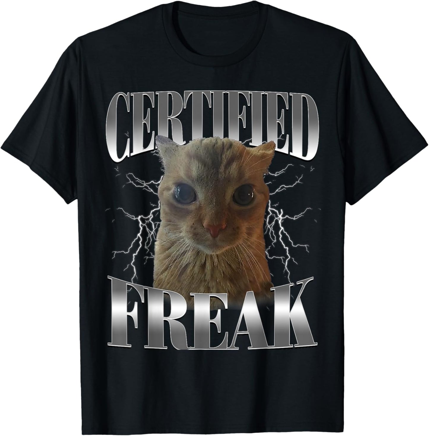 Certified Freak Eat Cement Cursed Cat Funny Cat Meme T-Shirt