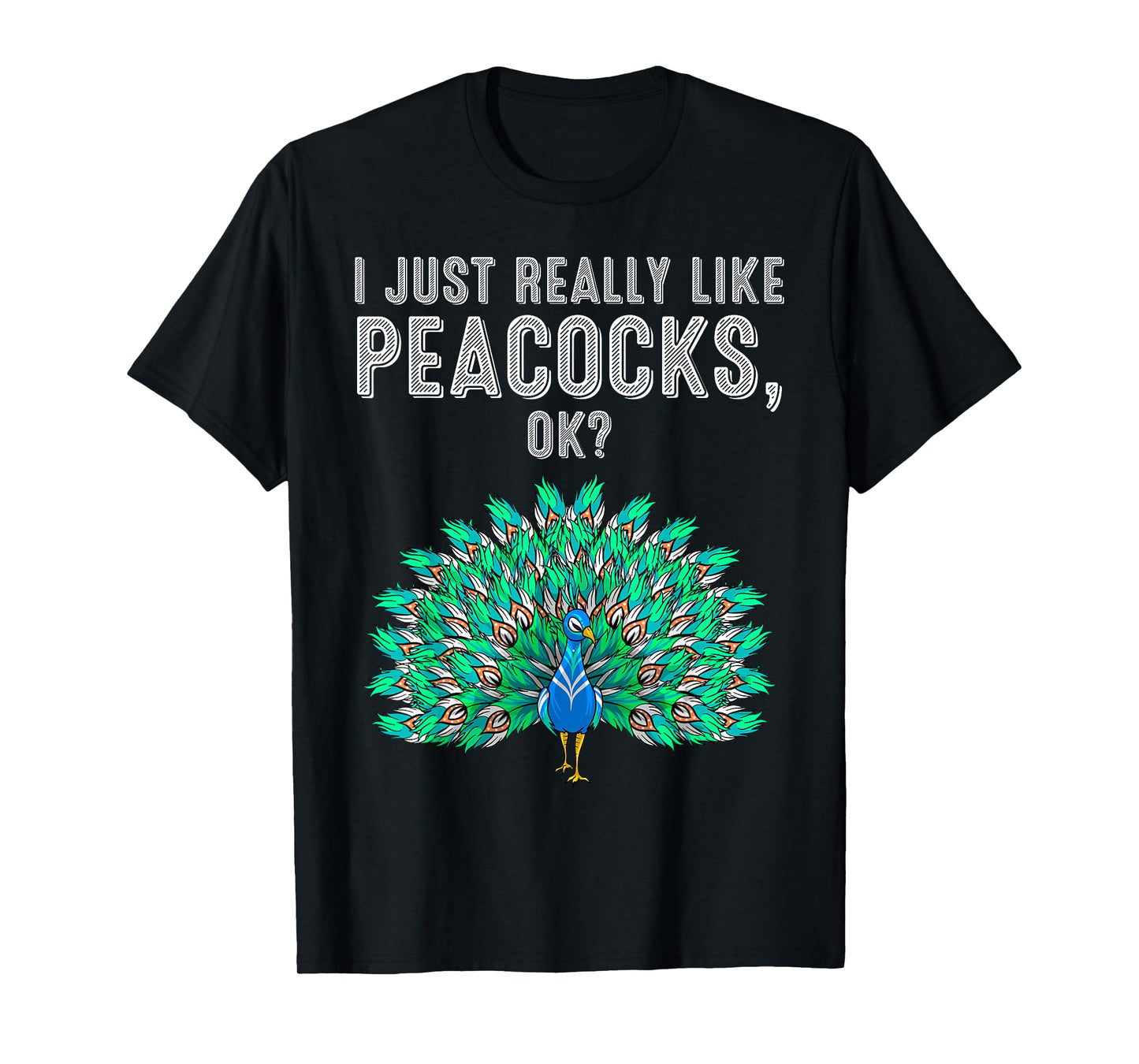 Funny I Just Really Like Peacocks Gift Women Cute Bird Lover T-Shirt