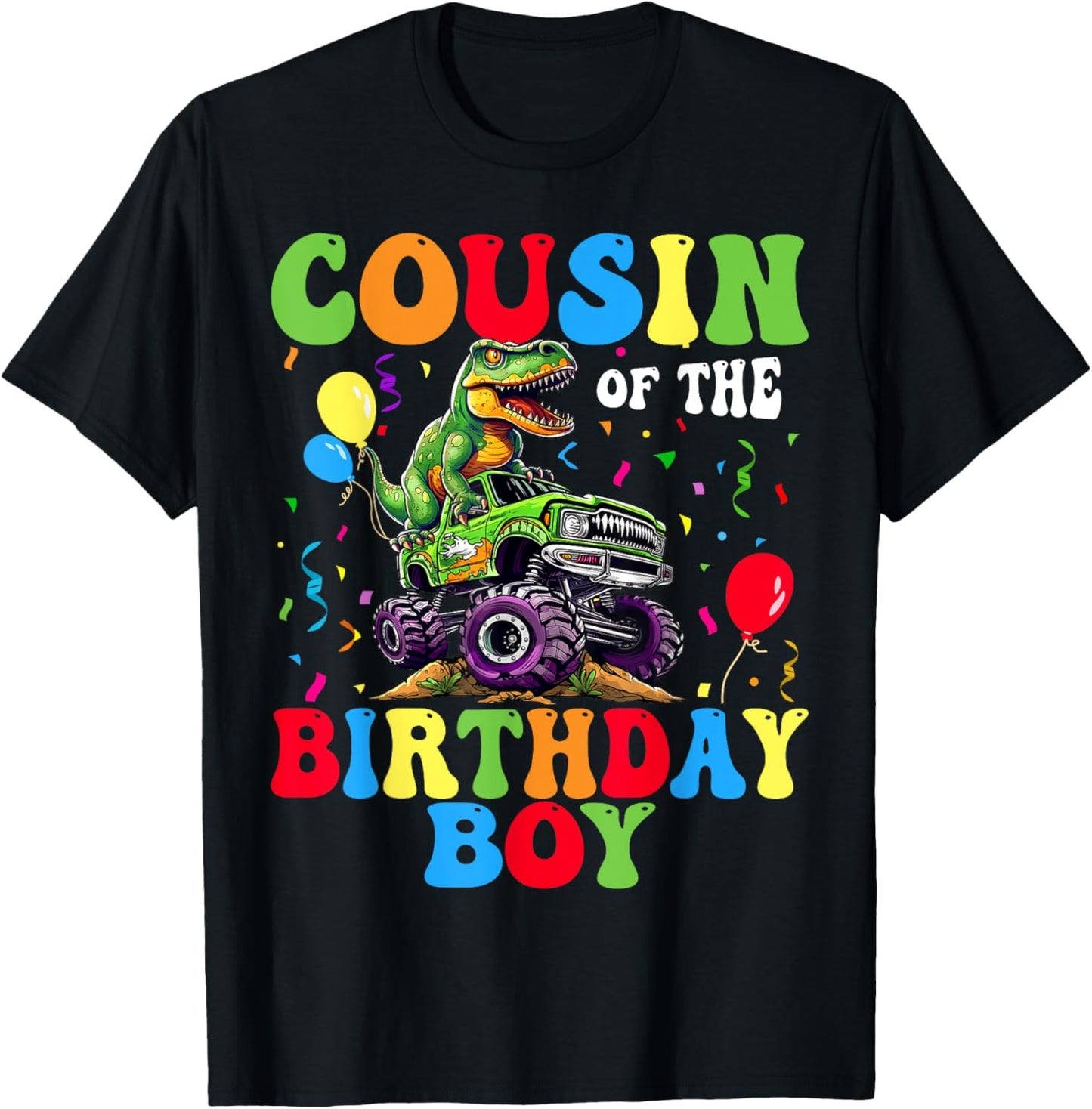 Cousin Of The Birthday Boy Dinosaur Monster Truck T-Shirt