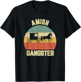 Funny Amish Shirt Thug Life Gift Amish Gangster Horse Buggy T-Shirt