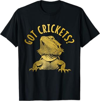 Bearded Dragon Got Crickets? Funny Reptile T-Shirt