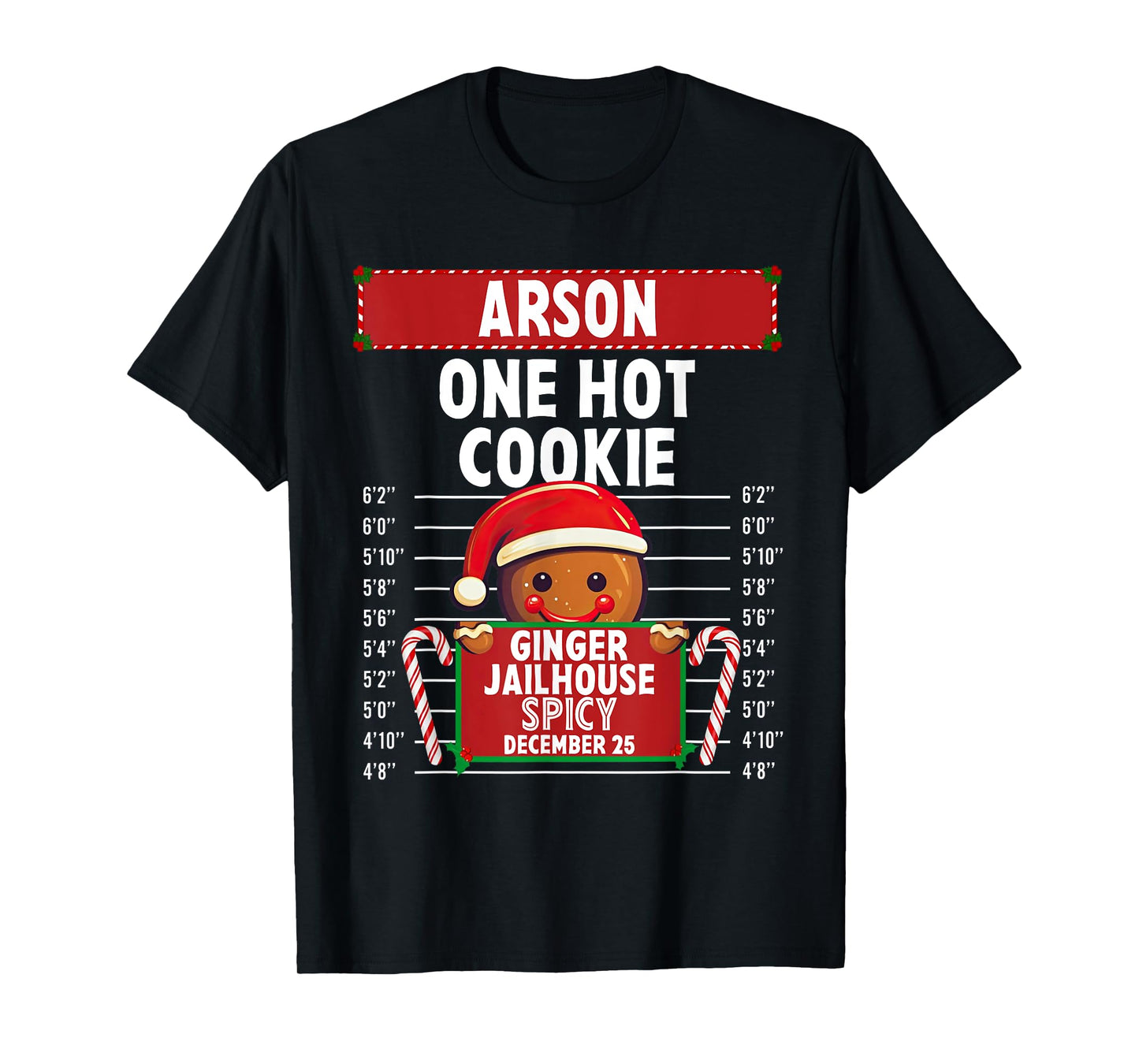Arson Ginger Jailhouse Christmas Gingerbread Holiday Pajamas T-Shirt