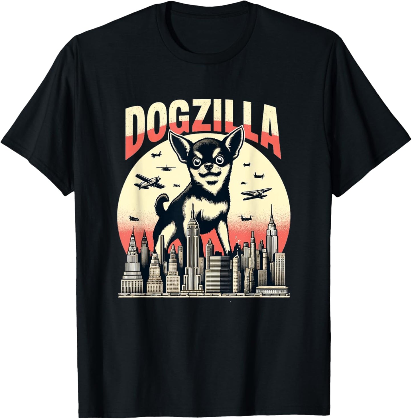 Chihuahua Funny Chihuahua Mom Chihuahua Dad Dogzilla T-Shirt