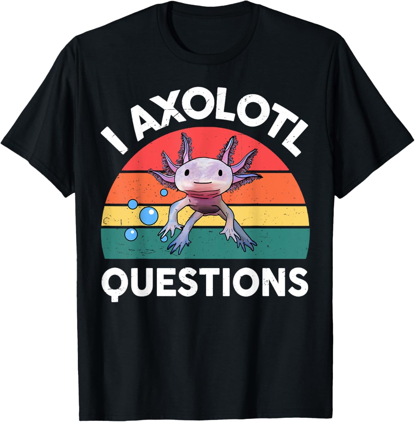I Axolotl Questions Shirt Adults Youth Kids Retro Vintage T-Shirt