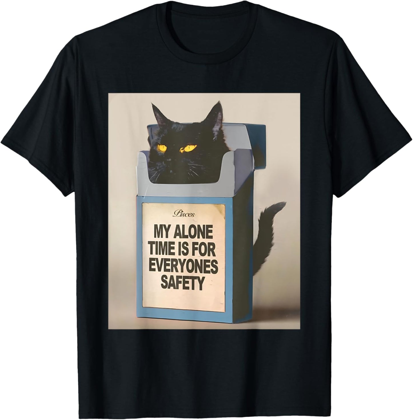 My Alone Time Is For Everyone's Safety Black Cat Funny Quote T-Shirt