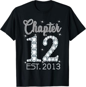 Chapter 12 EST 2013 Happy 12th Birthday Gift For Girls T-Shirt