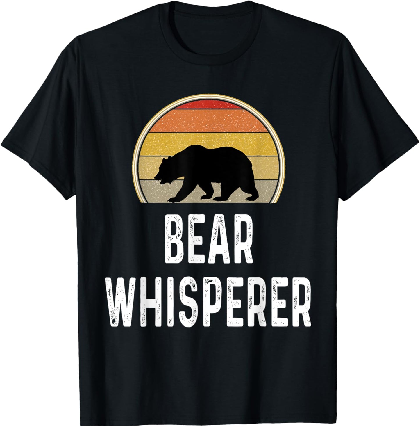 Bear Hunter Gifts Funny Bear Whisperer Hunting Shirt Retro T-Shirt